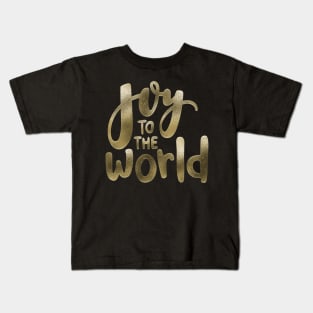 Joy to the World in Shimmering Gold Kids T-Shirt